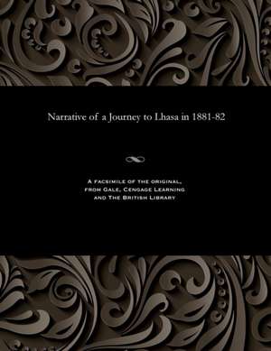 Narrative of a Journey to Lhasa in 1881-82 de Sarat Chandra Das