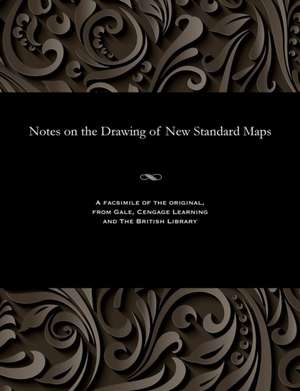 Notes on the Drawing of New Standard Maps de Waterhouse, Lieut J.