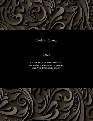 Rankley Grange de James Malcolm Rymer