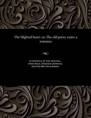 The Blighted Heart de Thomas Peckett Prest