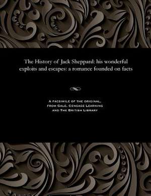 The History of Jack Sheppard de Various