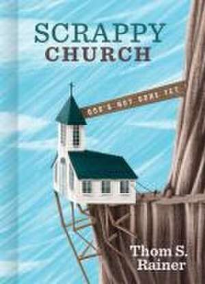 Scrappy Church de Thom S Rainer