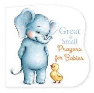 Great and Small Prayers for Babies de Anna Abramskaya