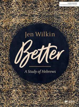 Wilkin, J: Better - Bible Study Book