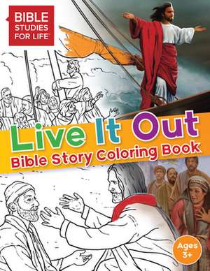 Live It Out Bible Story Coloring Book de B&H Kids Editorial