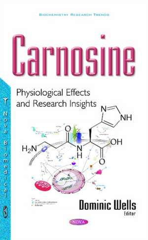 Carnosine: Physiological Effects & Research Insights de Dominic Wells