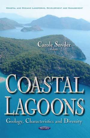 Coastal Lagoons: Geology, Characteristics & Diversity de Carole Snyder