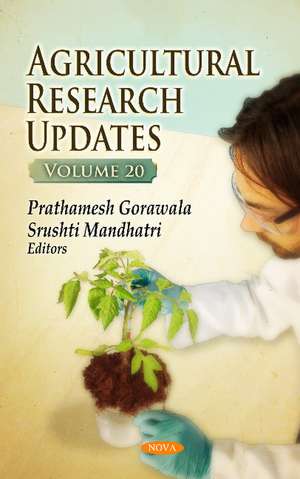 Agricultural Research Updates: Volume 20 de Prathamesh Gorawala
