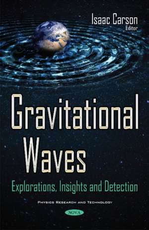 Gravitational Waves: Explorations, Insights & Detection de Isaac Carson