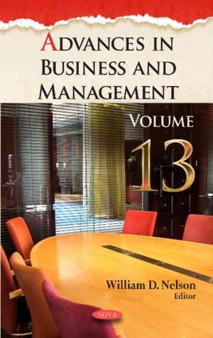 Advances in Business & Management: Volume 13 de William D Nelson