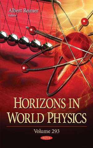 Horizons in World Physics: Volume 293 de Albert Reimer