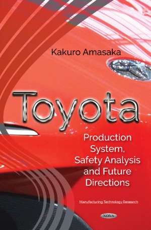 Toyota: Production System, Safety Analysis & Future Directions de Kakuro Amasaka