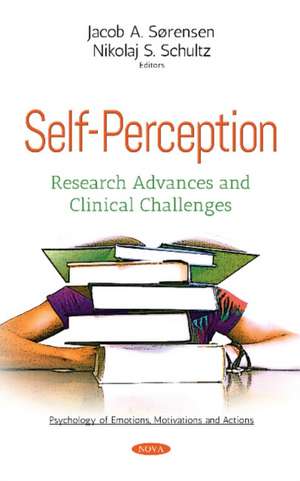 Self-Perception: Research Advances & Clinical Challenges de Jacob A Srensen