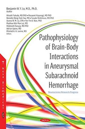 Pathophysiology of Brain-Body Interactions in Aneurysmal Subarachnoid Hemorrhage de Adrian Upton