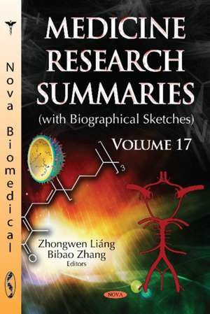 Medicine Research Summaries (with Biographical Sketches): Volume 17 de Zhongwen Ling