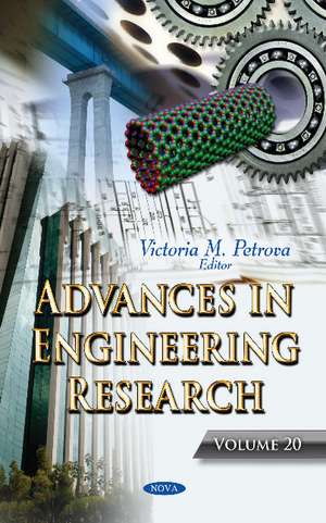 Advances in Engineering Research: Volume 20 de Victoria M Petrova