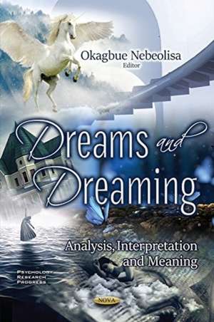 Nebeolisa, O: Dreams and Dreaming de Okagbue Nebeolisa