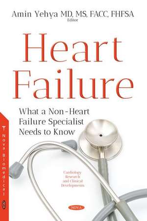 Heart Failure: What a Non-Heart Failure Specialist Needs to Know de Amin Yehya MD