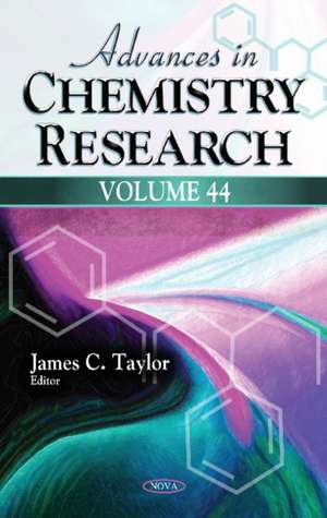 Advances in Chemistry Research. Volume 44 de James C. Taylor