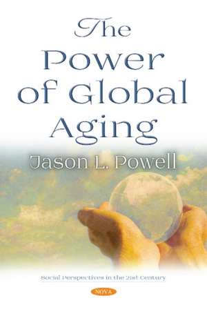 Powell, J: The Power of Global Aging de Jason L. Powell