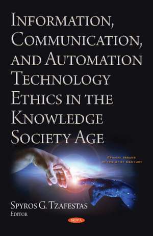 Information, Communication, and Automation Ethics in the Kno