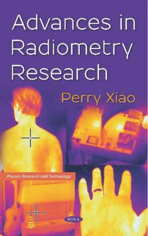 Advances in Radiometry Research de Perry Xiao Ph.D