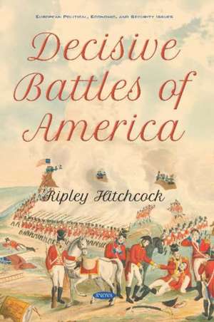 Hitchcock, A: Decisive Battles of America de Alan Hitchcock