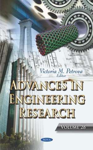 Advances in Engineering Research: Volume 28 de Victoria M Petrova