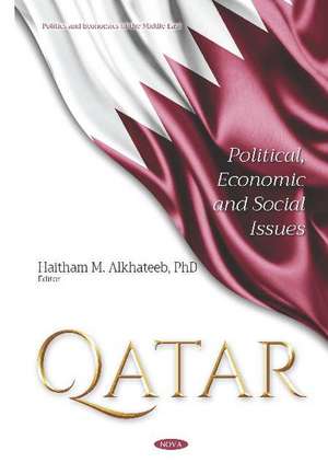 Qatar: Political, Economic and Social Issues de Haitham M. Alkhateeb Ph.D