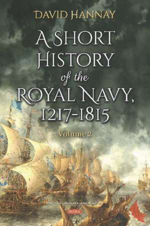 Hannay, D: Short History of the Royal Navy, 1217-1815. Volum de David Hannay