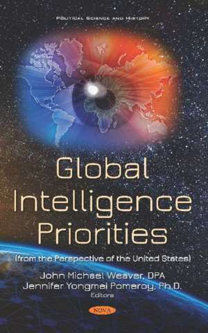 Global Intelligence Priorities (from the Perspective of the United States) de Jennifer YongmeiPhD Pomeroy