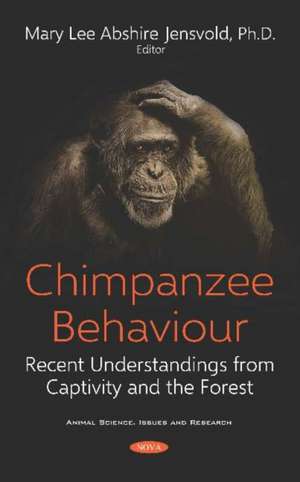 Chimpanzee Behaviour de Mary Lee Jensvold