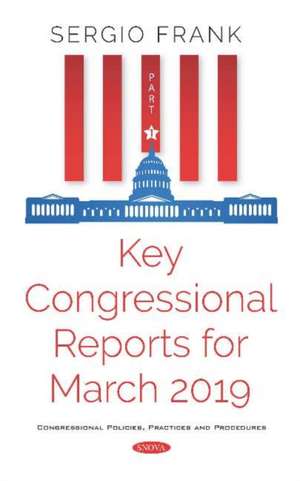 Key Congressional Reports for March 2019. Part I