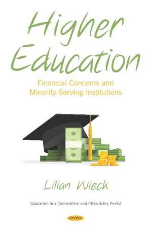 Higher Education: Financial Concerns and Minority-Serving Institutions de Lilian Wieck