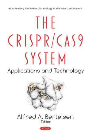 The CRISPR/Cas9 System: Applications and Technology de Alfred A. Bertelsen