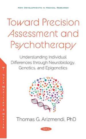 Arizmendi, T: Toward Precision Assessment and Psychotherapy de Thomas G. Arizmendi