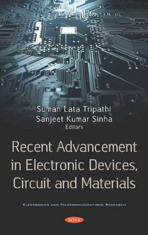 Recent Advancement in Electronic Devices, Circuit and Materi