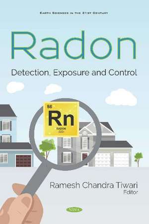 Radon: Detection, Exposure and Control de Ramesh Chandra Tiwari