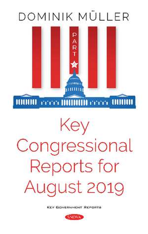 Key Congressional Reports for August 2019: Part IV de Dominik Mller