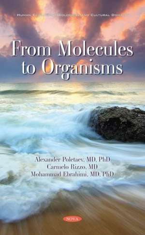 From Molecules to Organisms de Alexander Poletaev