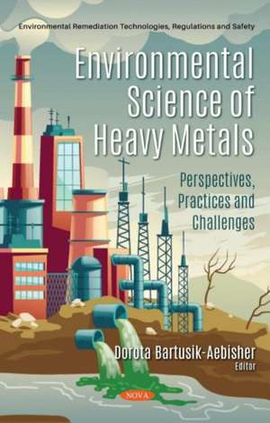 Bartusik-Aebisher, D: Environmental Science of Heavy Metals de Dorota Bartusik-Aebisher