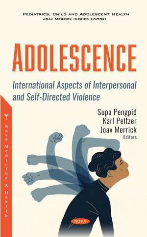 Adolescence: International Aspects of Interpersonal and Self-Directed Violence de Joav Merrick