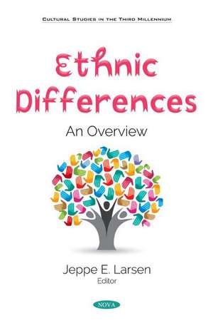 Ethnic Differences: An Overview de Jeppe E. Larsen