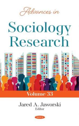 Advances in Sociology Research. Volume 33