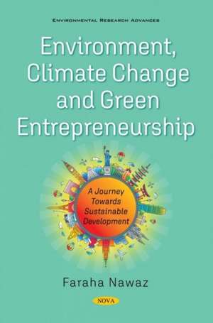 Environment, ClimateChange and Green Entrepreneurship de Faraha Nawaz