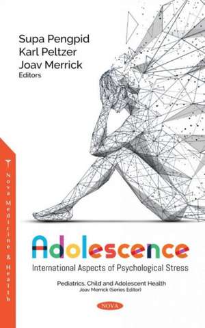 Adolescence: International Aspects of Psychological Stress de Supa Pengpid