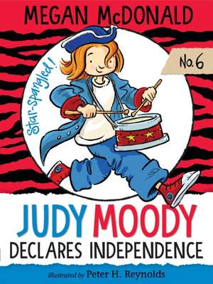 Judy Moody Declares Independence de Megan McDonald