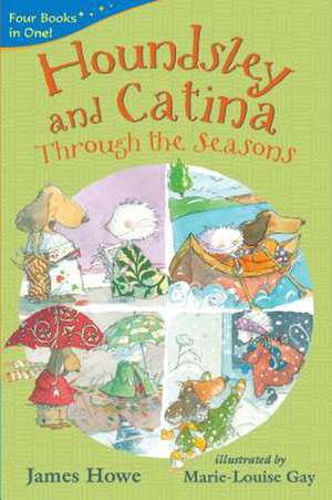 Houndsley and Catina Through the Seasons de James Howe