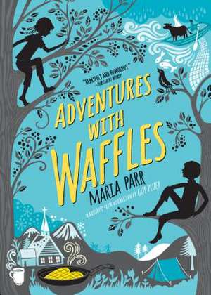 Adventures with Waffles de Maria Parr