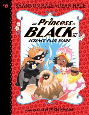 The Princess in Black and the Science Fair Scare de Shannon Hale